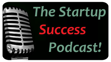 The Startup Success Podcast